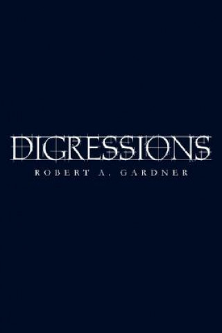 Knjiga Digressions Robert A Gardner