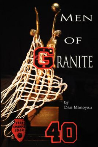 Carte Men of Granite Dan Manoyan