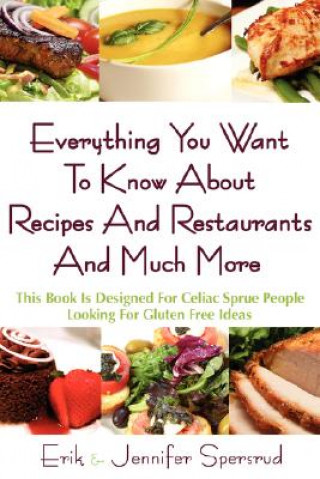 Kniha Everything You Want To Know About Recipes And Restaurants And Much More Jennifer Spersrud