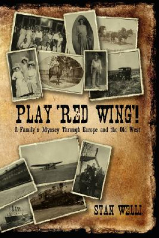 Kniha Play 'Red Wing'! Stan Welli