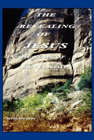 Książka Revealing of Jesus in the Book of Revelation Kris Doulos