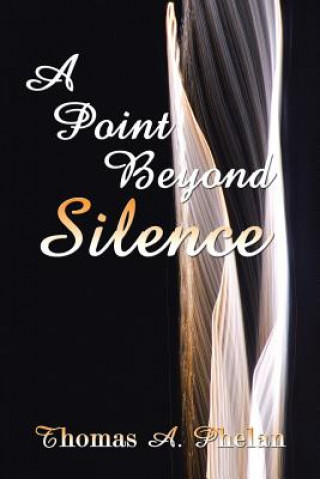 Libro Point Beyond Silence Thomas A Phelan