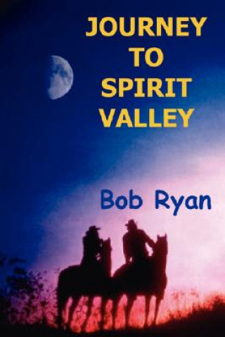 Knjiga Journey to Spirit Valley Bob Ryan