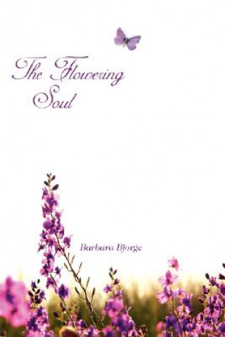 Книга Flowering Soul Barbara Bjorge