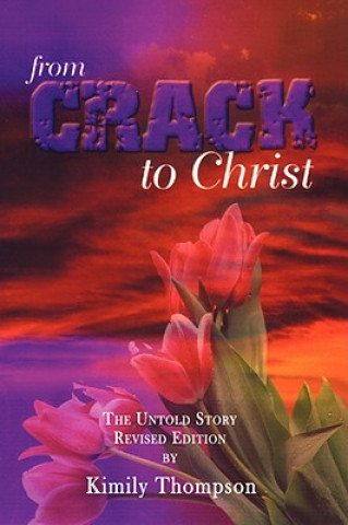 Książka From Crack To Christ Kimily Thompson