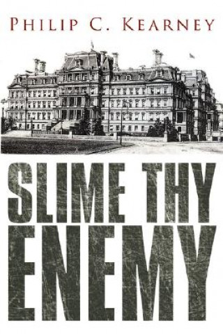 Knjiga Slime Thy Enemy Philip Kearney