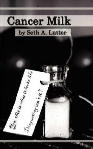 Könyv Cancer Milk Seth A Lutter