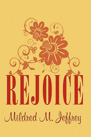 Könyv Rejoice Mildred M Jeffrey