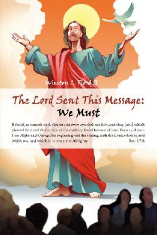 Knjiga Lord Sent This Message "We Must" Winston C Flood II