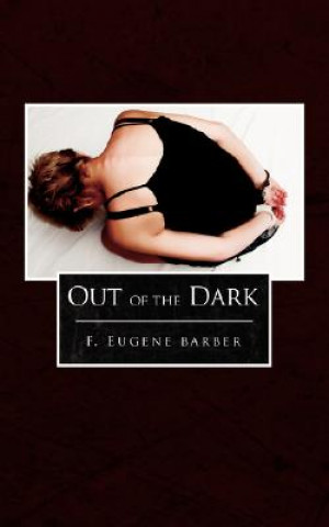 Książka Out Of The Dark F Eugene Barber