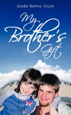 Buch My Brother's Gift Linda Selvey Coyle