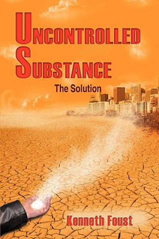 Knjiga Uncontrolled Substance Kenneth Foust