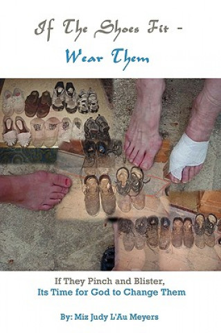 Könyv If The Shoes Fit - Wear Them Miz Judy L'Au Meyers