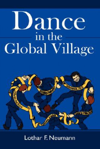 Buch Dance in the Global Village Lothar F Neumann