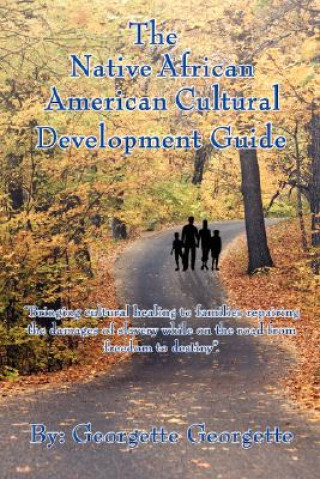 Kniha Native African American Cultural Development Guide Georgette Georgette