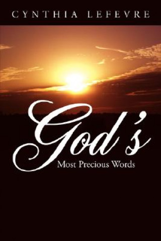 Carte God's Most Precious Words Cynthia Lefevre
