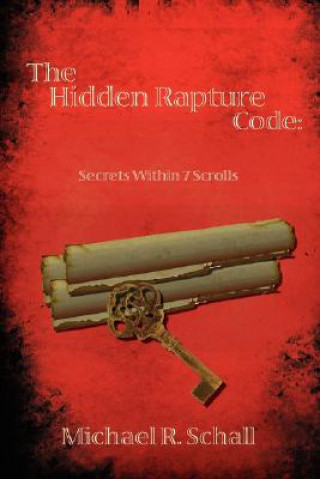 Kniha Hidden Rapture Code Michael R Schall