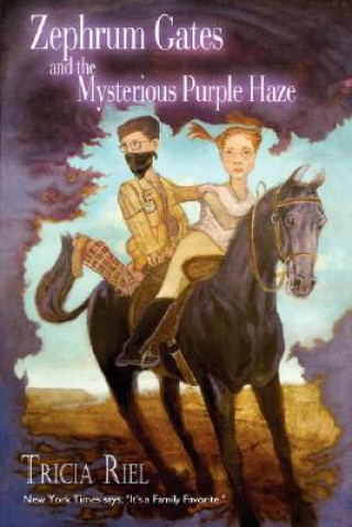 Kniha Zephrum Gates and The Mysterious Purple Haze Tricia Riel