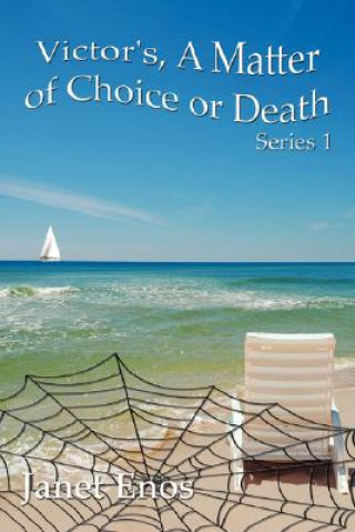 Könyv Victor's, A Matter of Choice or Death Janet Enos