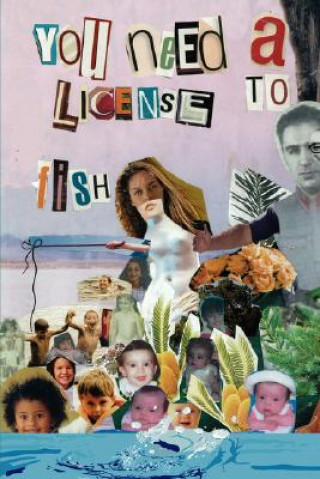 Könyv You Need a License to Fish Lourdes Schaffroth