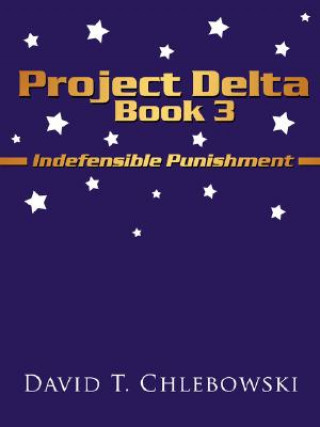 Kniha Project Delta Book 3 David T Chlebowski