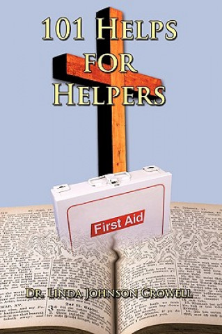 Βιβλίο 101 Helps for Helpers Dr Linda Johnson Crowell