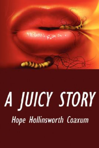 Книга Juicy Story Hope Hollinsworth Coaxum