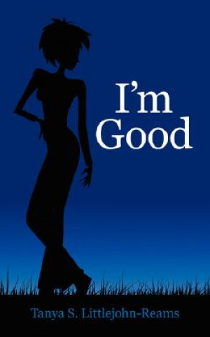 Carte I'm Good Tanya S Littlejohn-Reams