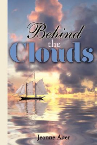 Kniha Behind the Clouds Jeanne Auer