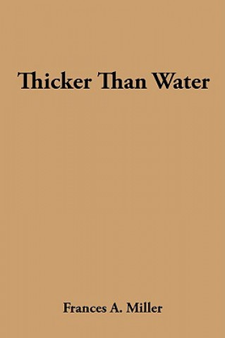 Książka Thicker Than Water Frances A Miller