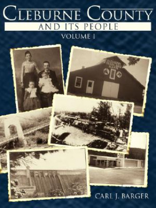 Carte Cleburne County and Its People Carl J Barger
