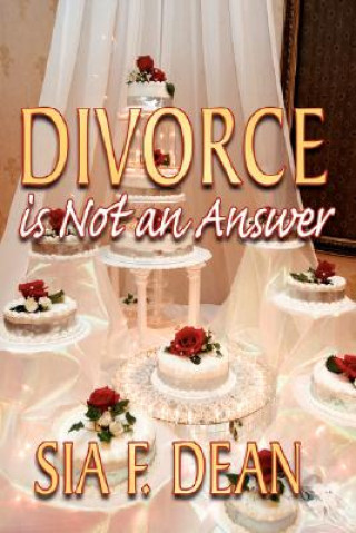 Książka Divorce is Not an Answer Sia F Dean