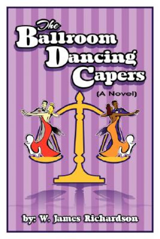 Kniha Ballroom Dancing Capers W James Richardson