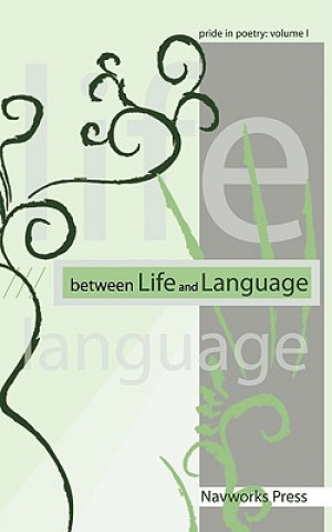 Buch Between Life and Language Edited by David E Navarro