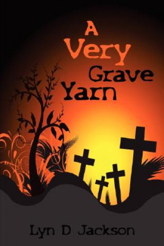 Książka Very Grave Yarn Lyn D Jackson