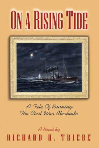 Книга On A Rising Tide Richard H Triebe