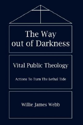 Buch Way Out of Darkness Willie James Webb