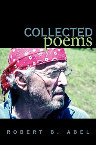 Knjiga Collected Poems Robert B Abel