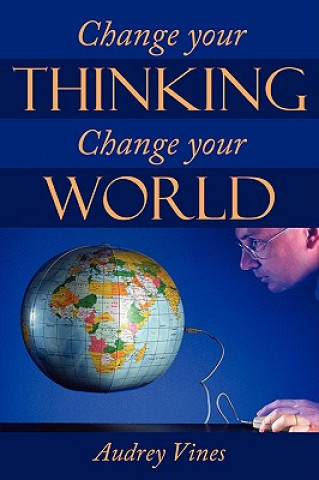 Book Change Your Thinking Change Your World Audrey Vines