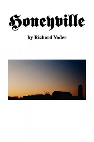 Книга Honeyville Richard Yoder