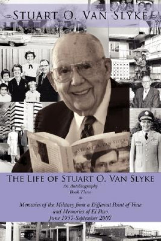 Könyv Life of Stuart O. Van Slyke Stuart O Van Slyke