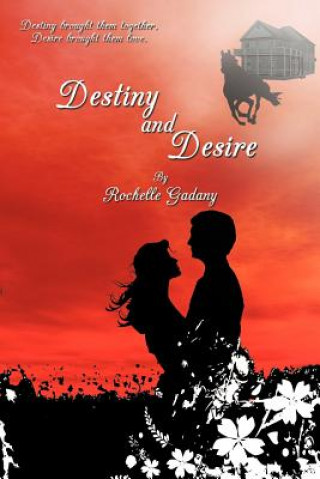 Βιβλίο Destiny and Desire Rochelle Gadany