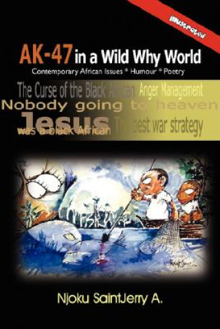 Könyv AK-47 in a Wild Why World Njoku Saintjerry a
