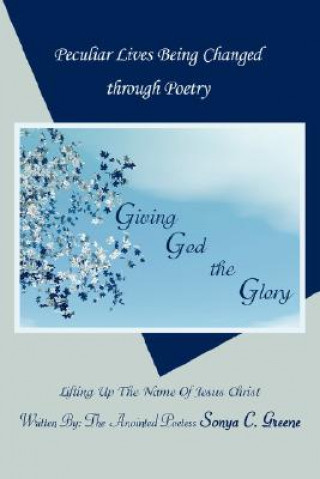 Carte Peculiar Lives Being Changed Through Poetry Sonya C Greene