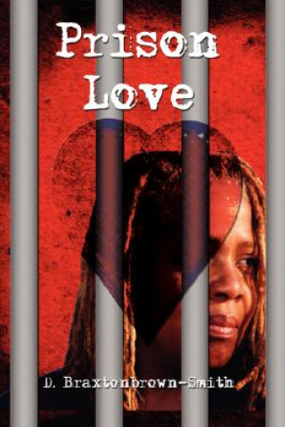 Kniha Prison Love D Braxtonbrown-Smith