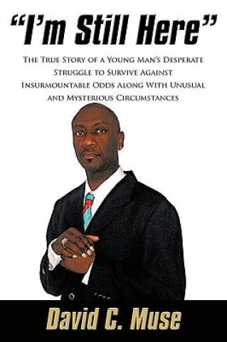 Knjiga "I'm Still Here" David C Muse