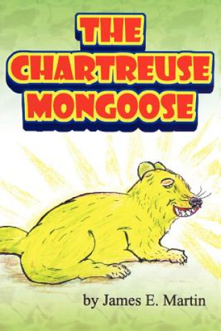 Kniha Chartreuse Mongoose Martin