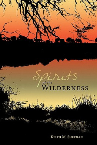 Book Spirits of the Wilderness Keith M Sheehan