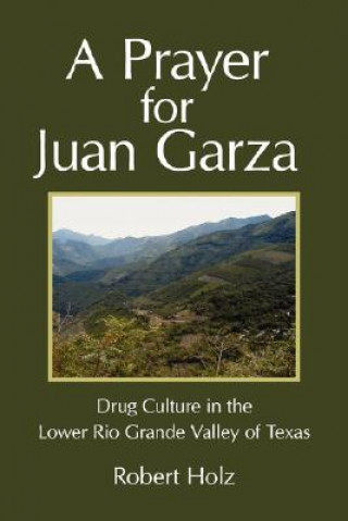 Книга Prayer for Juan Garza Robert Holz