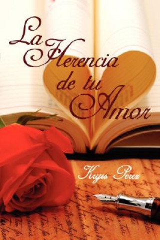 Carte La Herencia de Tu Amor Kryss Perez
